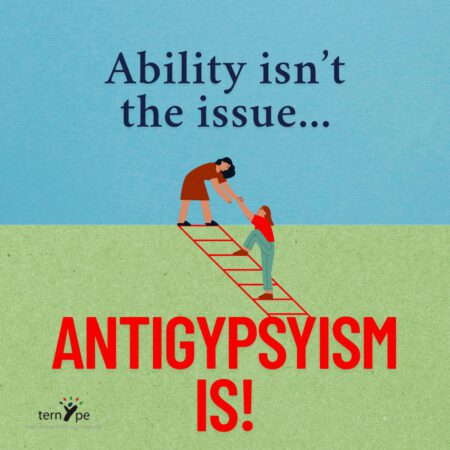 Ability Isn’t the Issue – Antigypsyism Is